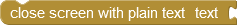 closeScreenWithPlainText